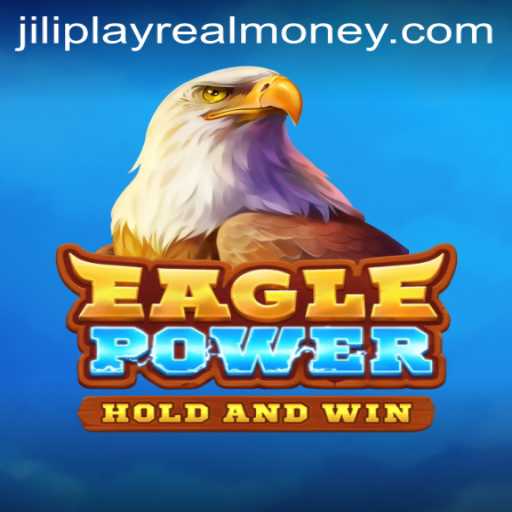 Exploring EaglePower: The Thrilling Game Experience with Jiliplay Real Money Feature